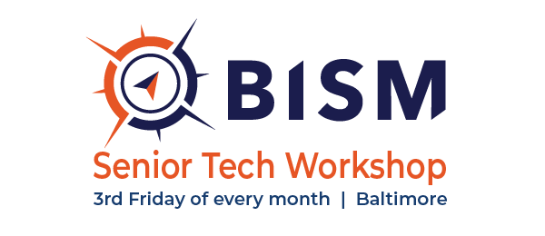 Sr-Tech-Baltimore BISM Senior Tech Workshop in Baltimore, MD, 3rd Friday of every month