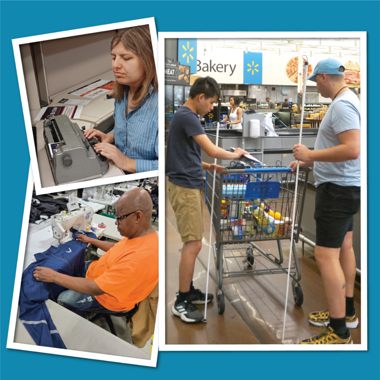 A collage of three images highlighting independence skills for blind individuals. On the left, a woman types on a braille typewriter in an office setting, and below, a blind man operates an industrial sewing machine while assembling garments. On the right, two young men shop in a Walmart, using white canes as they navigate the store and select items, demonstrating independent travel and daily living skills.